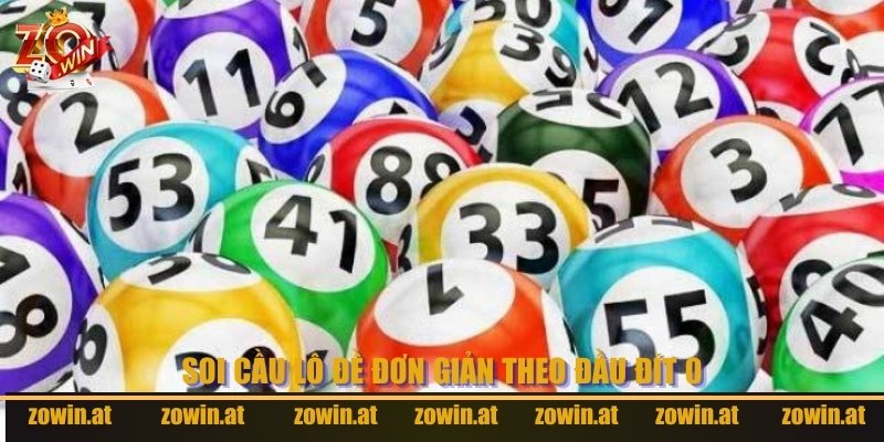 Phương pháp soi cầu theo đầu 0 đít 0 cho người chơi