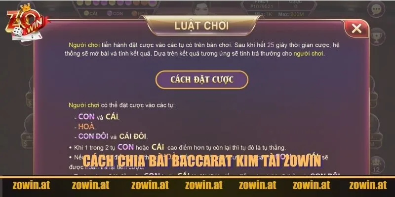Giới thiệu thông tin về cách chia bài Baccarat Kim Tài Zowin.