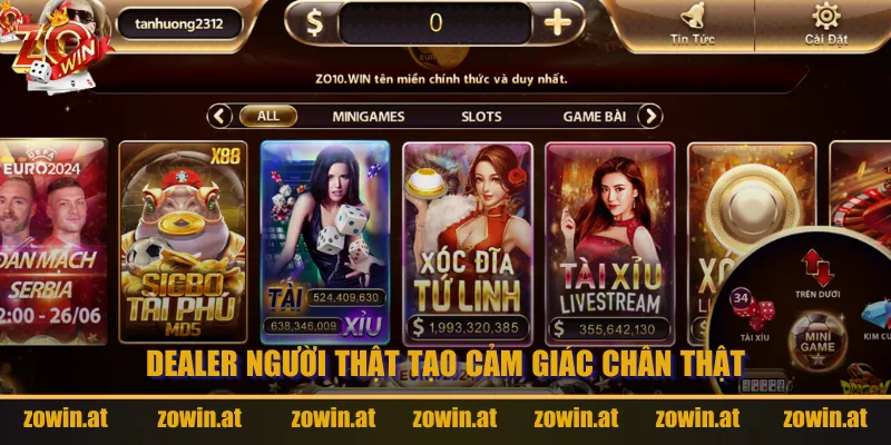 Dealer người thật tạo cảm giác chân thật