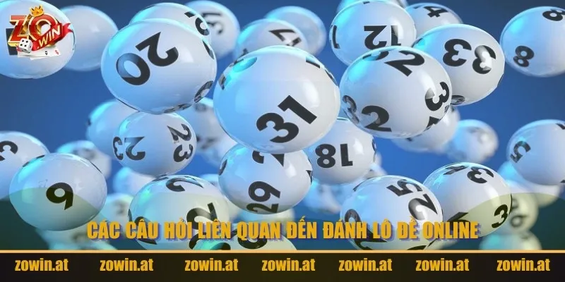 Các câu hỏi liên quan đến đánh lô đề online