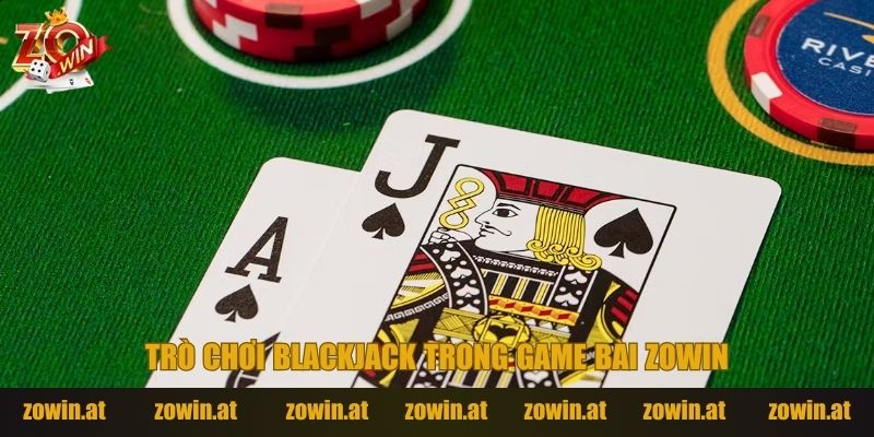 Blackjack tiềm năng tại Zowin