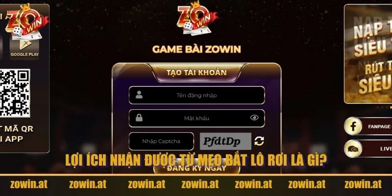 Lợi ích nhận được từ mẹo bắt lô rơi là gì?